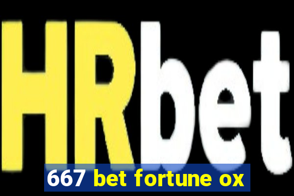 667 bet fortune ox